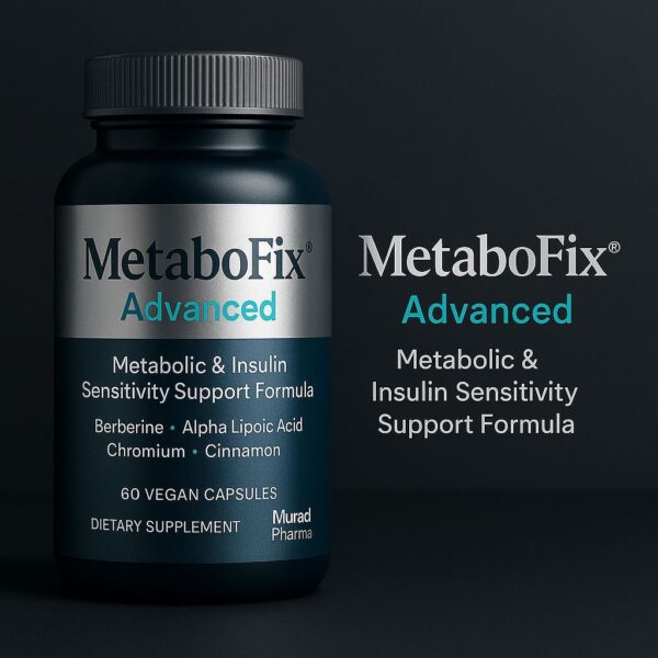 MetaboFix Advanced – Metabolic & Insulin Sensitivity Support Formula